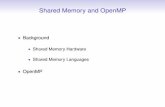 Shared Memory and OpenMP - NYU Courantstadler/hpc17/material/ompLec.pdfShared Memory and OpenMP Background Shared Memory Hardware Shared Memory Languages OpenMP. Parallel Hardware