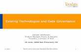 Existing Technologies and Data GovernanceBuilding Teradata Governance Principles - 4 • Purpose of Data Management and Certification Process > Preserve the value of the organization’s