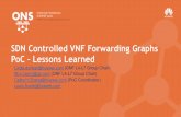 SDN Controlled VNF Forwarding Graphs PoC – Lessons Learnedevents17.linuxfoundation.org/sites/events/files... · SDN Controlled VNF Forwarding Graphs PoC – Lessons Learned Linda.dunbar@huawei.com