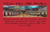 War on All Sides - Pandiuspandius.com/War_on_All_Sides.pdf · 2017-09-17 · War On All Sides A chronicle of the War of the Master and the War of the Wizards, from 1004 AC to 1007