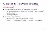 Chapter 8: Network Securityweb.cs.ucla.edu/~taqi/teaching/winter18/cs118-dis1B-week10.pdf · Chapter 8: Network Security. Chapter goals: understand principles of network security: