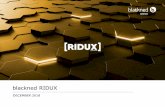 blackned RIDUX - ETSI · - 400 simultaneous LTE users - Industrial grade a. Mil standards - RIDUX software component - LTE core component - Mesh capabilities - Modem backbone - WLAN
