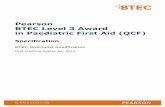 Pearson BTEC Level 3 Award in Paediatric First Aid (QCF) · The Pearson BTEC Level 3 Award in Paediatric First Aid (QCF) is for learners who work in, or who want to work in, the early