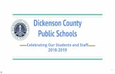 Public Schools Dickenson County · to enhance instruction. Students complete assignments online & submit those to be graded. Teachers can comment on the student’s work & return
