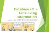 Databases 2 – Retrieving · Query by example (QBE): ... SQL introduction Structured Query Language (SQL) was developed by IBM in the 1970s and is commonly used today It uses text