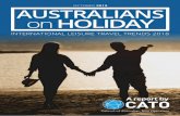 OCTOBER 2019 AUSTRALIANS on HOLIDAY - CATO · The Council of Australian Tour Operators’ (CATO) Australians on Holiday – International Leisure Travel Trends report is designed
