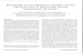 Knowledge as a Contingency Variable: Do the ...considered a useful contingency variable in its own right. Using questionnaire data from 110 R&D units in 15 mul-tinational firms, we
