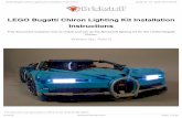 LEGO Bugatti Chiron Lighting Kit Installation …...INTRODUCTION This document explains how to install and set up the Brickstuff lighting kit for the LEGO Bugatti Chiron. This guide