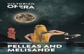 CLAUDE DEBUSSY PELLEAS AND MELISANDE · Debussy’s score of Pelleas and Melisande is prodigious, terrifying and incredibly beautiful. It is an honour to realise his opera and give