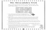 amazingteacher.com · The Abracadabra Trick Here's a great card trick but one that is also really easy to learn. All it requires is a deck of cards a bit of knowlege. This one will