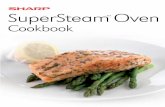 Cookbook - SHARP Directsharpdirect.net.au/.../5175/downloads/Sharp_SuperSteam_Cookbook.pdf · 4 SHARP SuperSteamTMOven COOKBOOK Steam: Steam High Chart Use baking tray, rack and/or