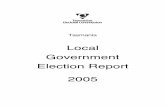 Local Government Election Report 2005...mayors, deputy mayors, councillors and examples of election material, but will not include detailed election results for each council. A separate