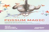 POSSUM MAGIC - Monkey Baa · POSSUM MAGIC HISTORY For more than 30 years, Mem Fox’s Possum Magic has captivated and enchanted young people all over Australia. Joined by an extraordinary