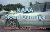 Floods and flash floods happen in all 50 states. Flash floods often … · 2011-05-16 · NAAA Recommended Water/Flood Damage Policy This policy is a recommendation only. Its adoption