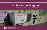 A Balancing Act-proof - Open Society Foundations · A BALANCING ACT 11. I. Emerging from Soviet Domination The Czechoslovak Socialist Republic, which is now the separate Czech and
