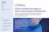 L’Oréal maximizes the impact of client communications with ... · L’Oréal maximizes the impact of client communications with OpenText Reducing costs with scalable transactional