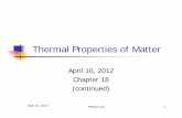 Thermal Properties of MatterThermal Properties of …people.physics.tamu.edu/webb/221/221_lecture_20_s12.pdfThermal Properties of MatterThermal Properties of Matter April 10, 2012