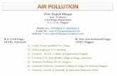 Prof. Rajesh Bhagat - WordPress.com...19 Air pollutant:-A substance in the air that can cause harm to humans and the environment is known as an air pollutant. The ambient air quality