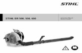 STIHL BR 500, 550, 600 - TradeMachines · satisfaction from your STIHL blower, it is important that you read and understand the maintenance and safety precautions, starting on page