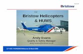 Bristow Helicopters & HUMS · • Prime contractor for first trial of flight-by-flight HUMS – UK CAA funded trial 1987-1991 • Developed the ‘IHUMS’ HUMS/CVFDR system – Entered
