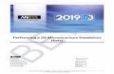 Performing a 2D Microstructure Simulation (Beta)storage.ansys.com/mbu-assets/beta/AM/v195/2dMicroStructure.pdf · ANSYS, ANSYS Workbench, AUTODYN, CFX, FLUENT and any and all ANSYS,