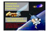 International Cospas-Sarsat Programme · 2011-05-17 · Cospas-Sarsat Mission Statement The International Cospas-Sarsat Programme provides accurate, timely and reliable distress alert