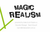 MAGIC REALISM - Drama Queensland · PERSONIFICATION Get students to think about what objects might say if they could speak. Create a performance space and have some objects you can