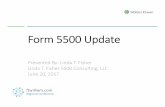 Form 5500 Update - Wolters Kluwer Legal & Regulatory · 2014 PY Form 5500 Filing Statistics ... • Plans with fewer than 100 ppts. – 598,094 • Plans with 100 or more ppts. –
