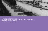 The art of concrete BUILDING THE SOUTH BANK ARTS CENTRE · 2019-03-26 · million arts centre on the South Bank was revealed by the London County Council (LCC). The design of the