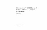 Oracle Bills of Material User Guide · Welcome to the Oracle Bills of Material User’s Guide, Release 11. This user’s guide includes the information you need to work with Oracle