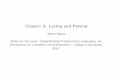 Chapter 3: Lexing and Parsing · Chapter 3: Lexing and Parsing Aarne Ranta Slides for the book ”Implementing Programming Languages. An Introduction to Compilers and Interpreters”,