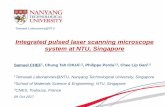 Integrated pulsed laser scanning microscope system at NTU ...Integrated pulsed laser scanning microscope system at NTU, Singapore Samuel CHEF1, Chung Tah CHUA 1,2, Philippe Perdu1,3,