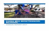 Casa Mia Montessori School · CASA MIA MONTESSORI SCHOOL 2 Board Chair Report The last year was one of change and growth for our school as our Principal Janet, working with the Board,
