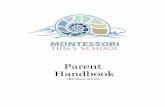 MONTESSORI TIDES SCHOOL PARENT HANDBOOK...Montessori Tides School was the first Montessori school established in Jacksonville Beach, and it has played a major role in the expansion