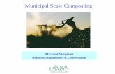 Municipal Scale Composting · •Vermicomposting ... • Poor Business Plan – Either undercapitalized and/or product quality did not bring in projected revenue. T. Siegler, DSM