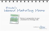 Brodie’s Inbound Marketing Memo - Inbound Systems · Brodie’s Inbound Marketing Memo A publication of Review in preparation to your scheduled Live Strategy Call. Hi, I’m Brodie