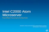 Intel C2000 Atom Microserver - Hot Chips: A Symposium on ......• EHCI controller with RMH Intel (x86) Software Compatibility • Provides full compatibility with existing software
