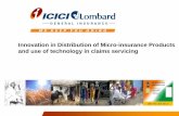 Innovation in Distribution of Micro-insurance Products and ...Micro insurance aims at reducing vulnerability, Creating wealth at the BOP Risk disproportionate and amplified Difficult