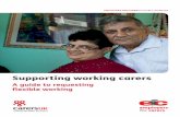 Supporting working carers - Carers Federation · Supporting working carers A guide to requesting flexible working. ... manager work out how they can set up all the systems he needs