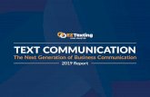 TEXT COMMUNICATION Text Communication... · 2020-01-30 · Text Messages Are Deemed Worthy of Consumer Attention With a nearly 100% read rate, text messages are highly visible and
