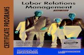 Labor Relations Management CERTIFICATE PROGRAMS · 2014-07-01 · LABOR RELATIONS MANAGEMENT CERTIFICATE Whether you’re brand new to the field or an experienced labor relations