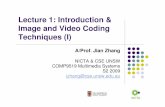 Lecture 1: Introduction & Image and Video Coding ...cs9519/lecture_notes_09/L1_COMP9519.pdf · COMP9519 Multimedia Systems – Lecture 1 – Slide 5 – J Zhang 1.2 Course Scope &