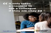 It only takes a moment to ask a colleague if they are okay · 2018-09-14 · It only takes a moment to decide to make. a positive change. It only takes a moment to decide to make