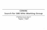 CSMAC Search for 500 MHz Working Group · CSMAC Search for 500 MHz Working Group 1 UPDATED Interim Report Boulder, Colorado August __, 2011. 2 ... – Multi-band carrier aggregation