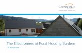 The Effectiveness of Rural Housing Burdens · The Rural Housing Burden (RHB) mechanism introduced in Scotland in 2004 allows a legal obligation to be placed in the Title Deeds of