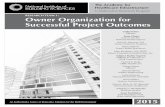 RESEARCH TEAM 1: Owner Organization for Successful Project … · 2018-04-04 · 2015 Collaborative Research Program . Team 1 . Owner Organization for Successful Project Outcomes