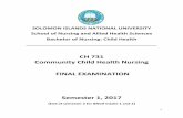 CH 731 Community Child Health Nursing FINAL EXAMINATION ...library.sinu.edu.sb/.../10/...Child-Health-Nursing.pdf · 2 SOLOMON ISLANDS NATIONAL UNIVERSITY SCHOOL OF NURSING & ALLIED