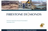 Firestone Diamonds results presentation 14.11.11 · Disclaimer The information contained in this presentation ("Presentation") has been prepared by Firestone Diamonds plc (the "Company")
