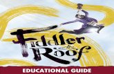 EDUCATIONAL GUIDE PHOTO BY JEREMY DANIEL. 2018.The title Fiddler on the Roof is derived from Marc Chagall’s 1913 painting “The Fiddler .” Chagall’s work also influenced Boris