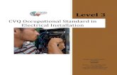 CVQ Occupational Standard in Electrical Installation · 2016-07-11 · The CVQ Level 3 in Electrical Installation is for individuals whose role requires well electrical developed